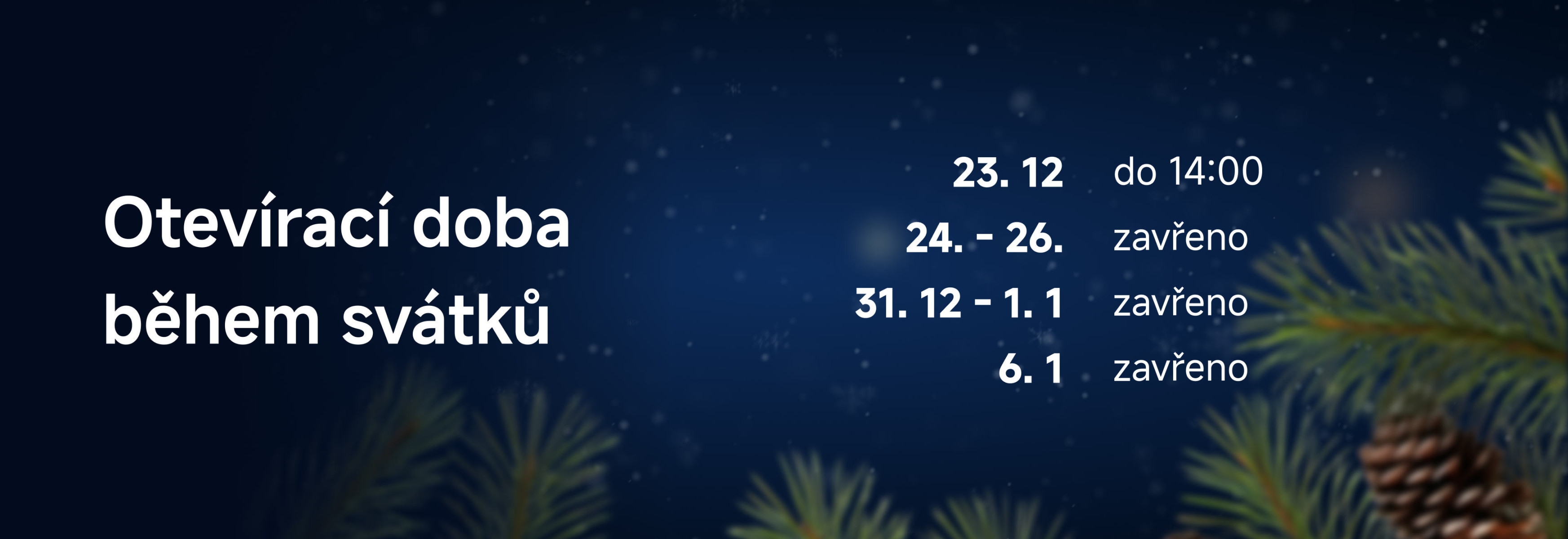 Otevírací doba během Vánočních svátků